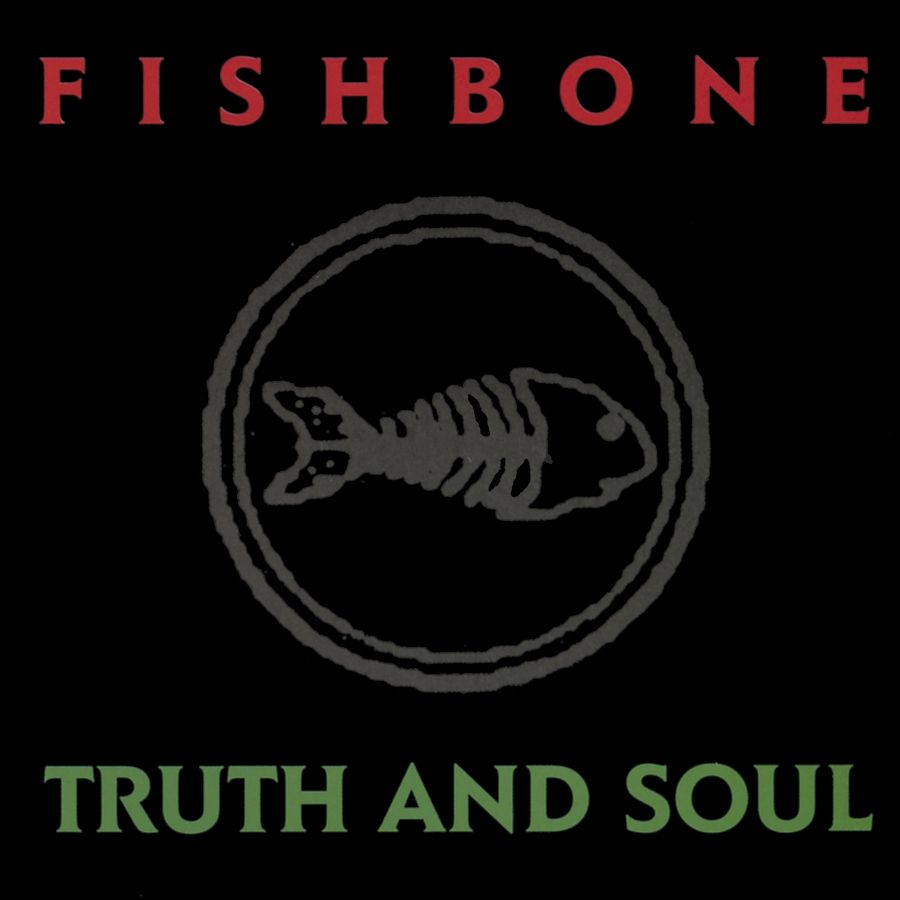 My CD Collection, Week 4—Fishbone, <i>Truth and Soul</i>